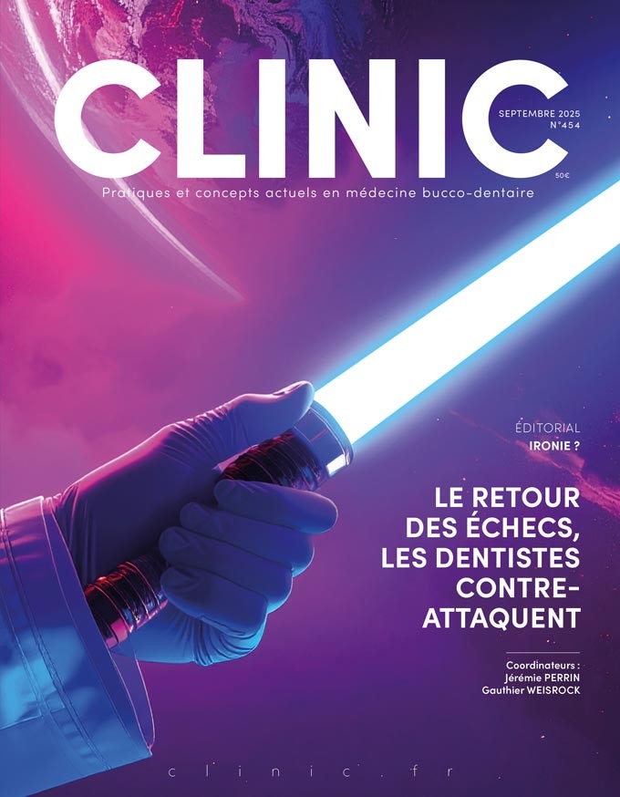 CLINIC - Septembre 2025<br/> Le retour des échecs, les dentistes contre-attaquent